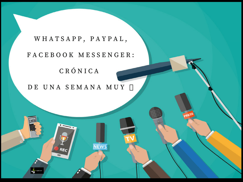 whattsapp, PayPal Facebook:crónica de una semana