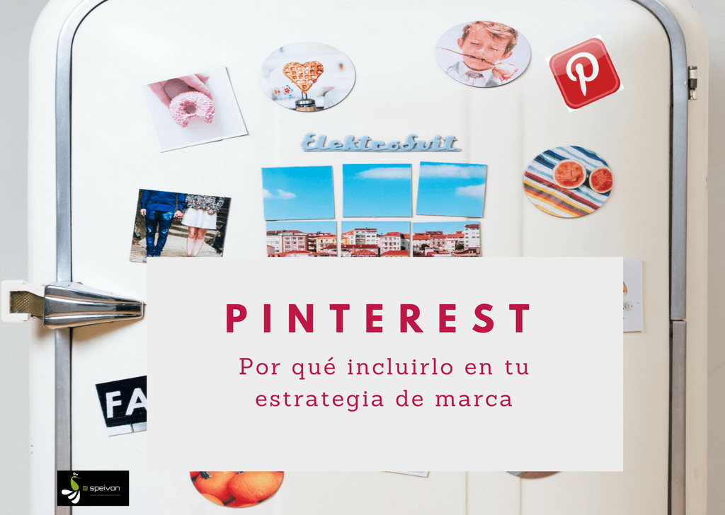 Pinterest: Por qué incluirlo en tu estrategia de marca [ Tips+ Herramientas]