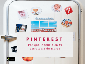 Lee más sobre el artículo Pinterest: Por qué incluirlo en tu estrategia de marca [ Tips+ Herramientas]