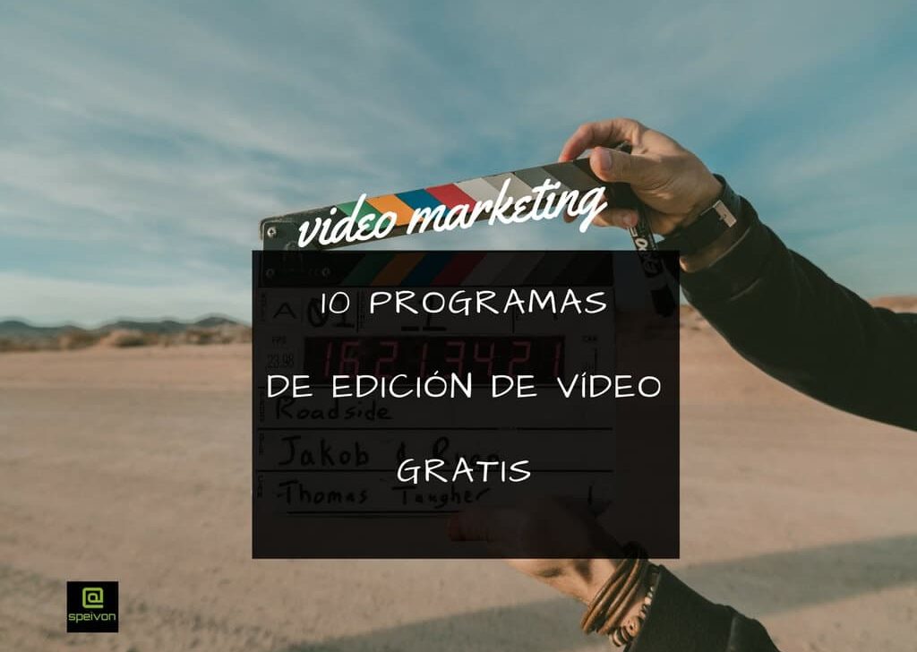 10 programas gratuitos de edición de video [Tendencias video marketing 2018]