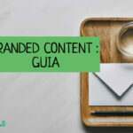 Branded Content: Qué es y qué puede aportar a tu estrategia de marca [Ejemplos]