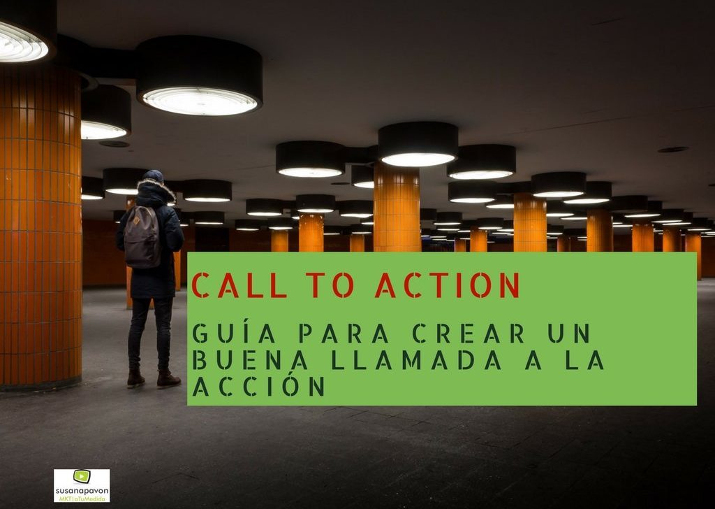 ▷Call To Action >> Consejos para una hacer una buena llamada a la acción