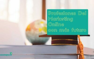 Las Profesiones del Marketing Online con más futuro laboral en España