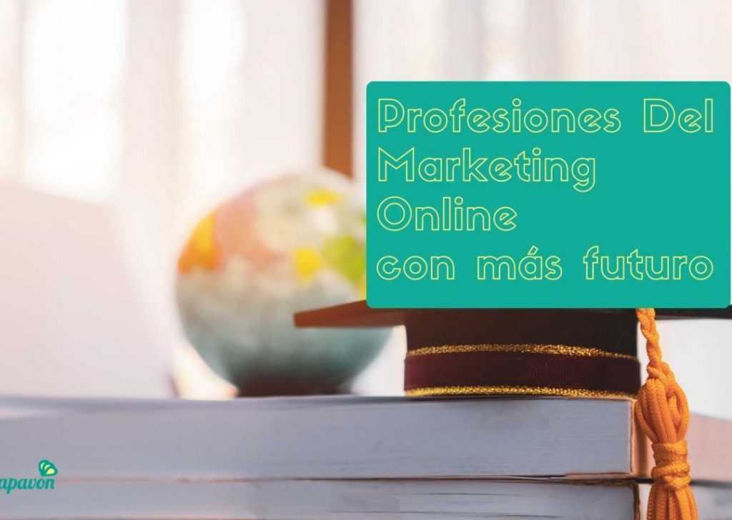Las Profesiones del Marketing Online con más futuro laboral en España